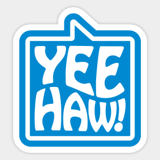 Yee-Haw! - Talking Shirt (White on Blue) Sticker